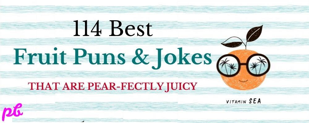 114 Best Fruit Puns & Pear-Fect Juicy Jokes | Riddles | 2023 