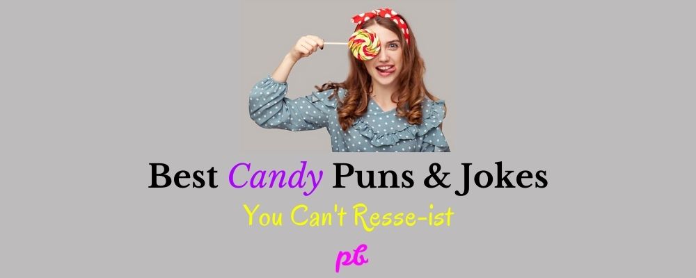 92 Best Candy Puns, Jokes & Riddles You Can't Resse-ist 2023 