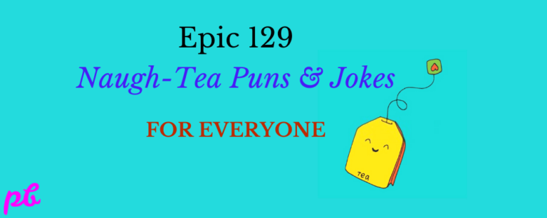 Naugh-Tea Puns & Jokes