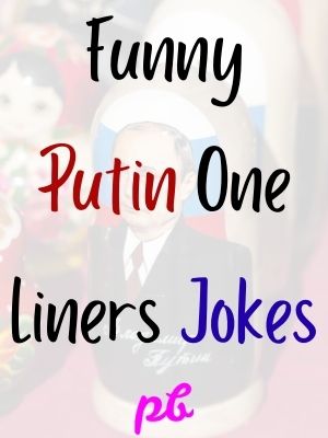 Putin One Liners