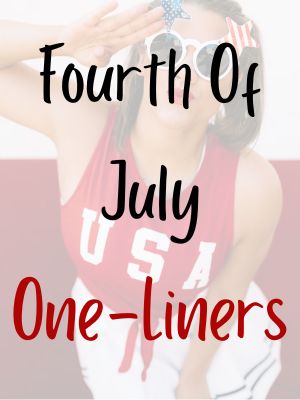 4th of July One-Liners