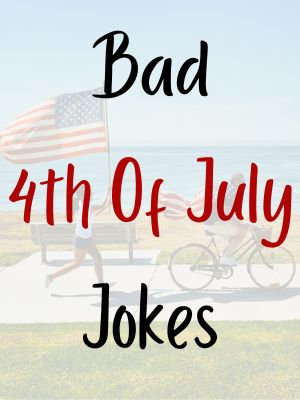 Bad 4th Of July Jokes