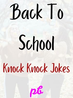 Back To School Knock Knock Jokes