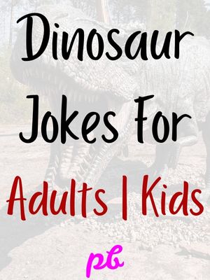 Dinosaur Jokes For Adults