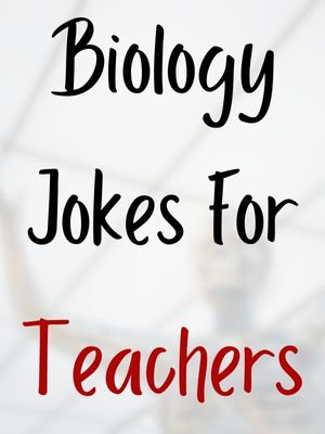Biology Jokes For Teachers
