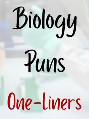 Biology Puns One-Liners