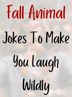 Fall Animal Jokes