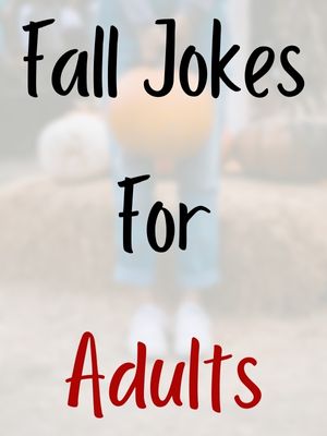 Fall Jokes For Adults