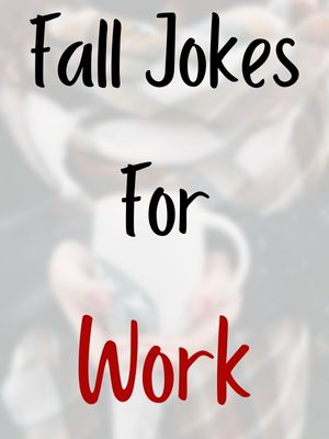 Fall Jokes For Work
