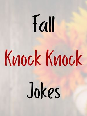 Fall Knock Knock Jokes
