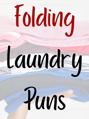 Folding Laundry Puns
