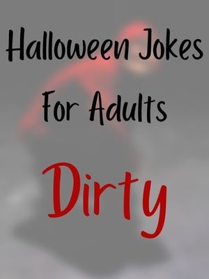 Halloween Jokes For Adults Dirty