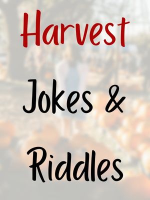 Harvest Jokes And Riddles