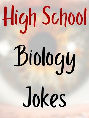 High School Biology Jokes