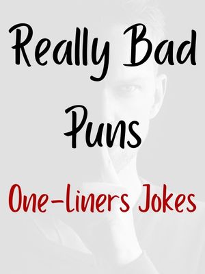 Really Bad Puns One-Liners Jokes
