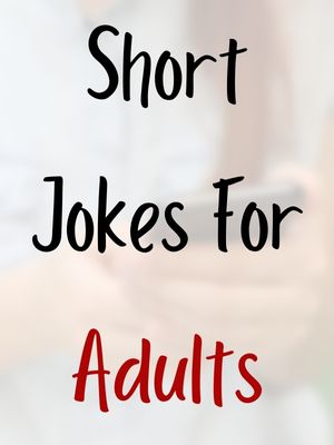 Short Jokes For Adults