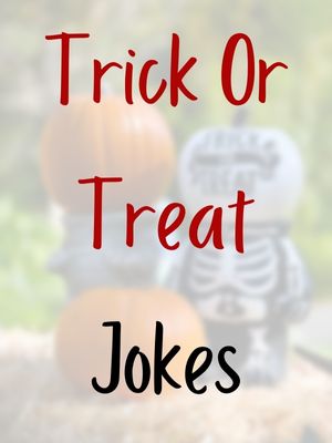 Trick Or Treat Jokes