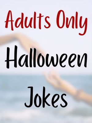 Adults Only Halloween Jokes