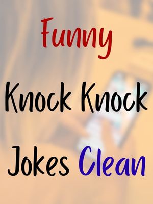 Funny Knock Knock Jokes Clean