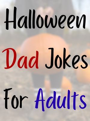 Halloween Dad Jokes For Adults