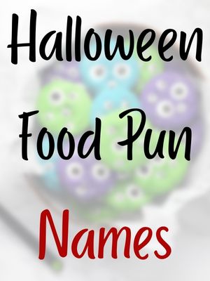 Halloween Food Pun Names