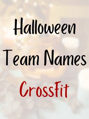 Halloween Team Names CrossFit