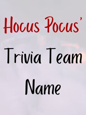 Hocus Pocus' Trivia Team Name