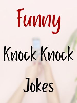 Knock Knock Jokes Funny