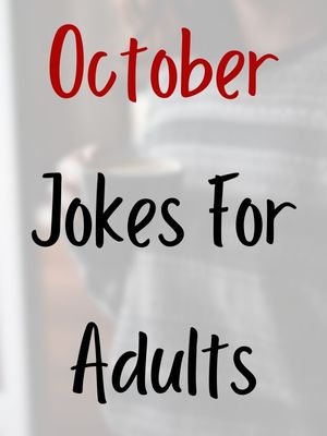 October Jokes For Adults