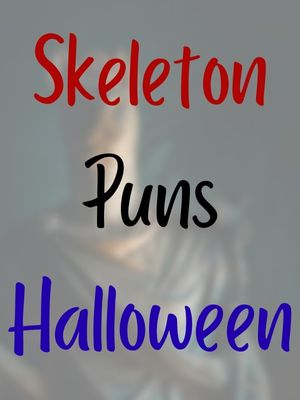 Skeleton Puns Halloween