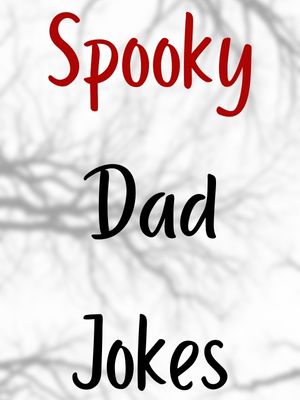 Spooky Dad Jokes