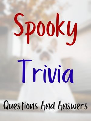 Spooky Trivia Questions And Answers