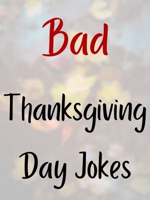 Bad Thanksgiving Day Jokes