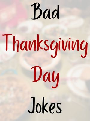 Bad Thanksgiving Day Jokes