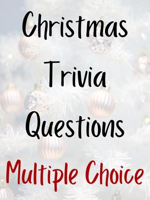 Christmas Trivia Questions Multiple Choice