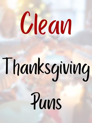 Thanksgiving Puns Clean