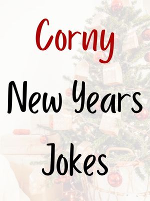 Corny New Years Jokes