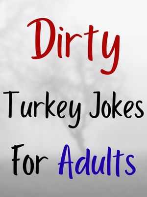 Dirty Turkey Jokes For Adults