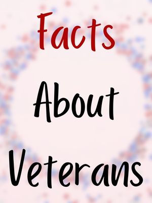 Facts About Veterans