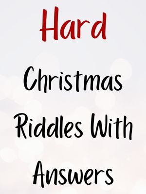 Hard Christmas Riddles With Answers