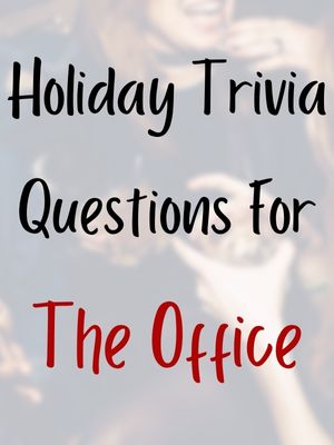 Holiday Trivia Questions For The Office