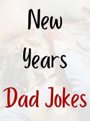 New Years Dad Jokes