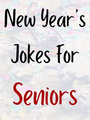 New Year's Jokes For Seniors