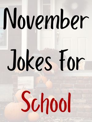 November Jokes For School