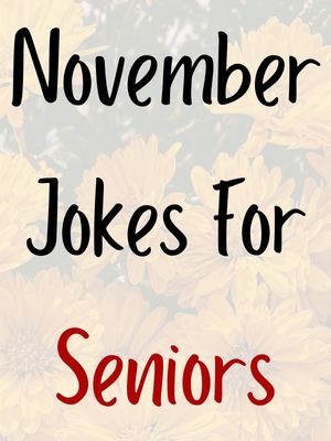 November Jokes For Seniors