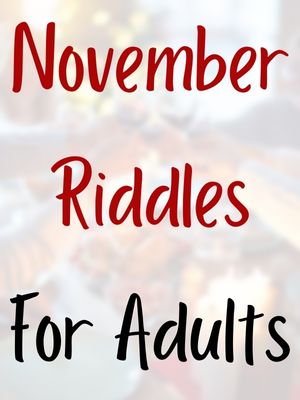 November Riddles For Adults
