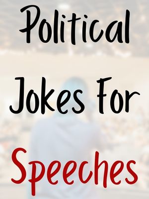 Political Jokes For Speeches