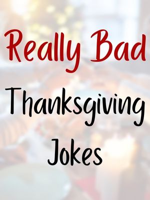 Really Bad Thanksgiving Jokes