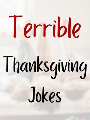 Terrible Thanksgiving Jokes