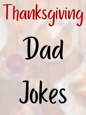 Thanksgiving Dad Jokes